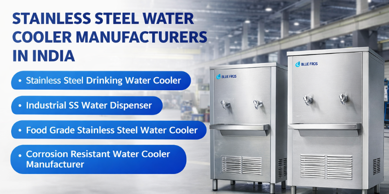 Stainless Steel Water Cooler Manufacturers in India showcasing SS304 commercial and industrial stainless steel water coolers by BlueFros.