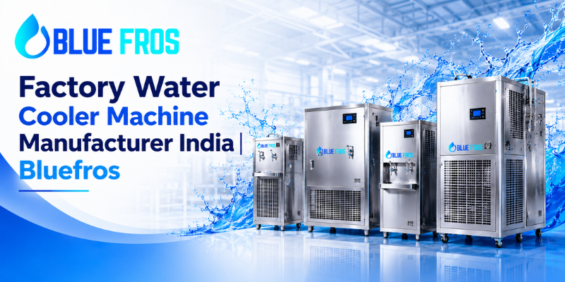 Factory Water Cooler Machine Manufacturer India by Bluefros with industrial stainless steel water cooling system